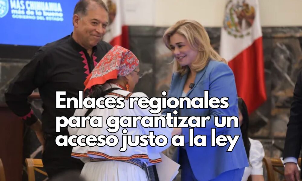 Maru Campos impulsa una justicia incluyente para pueblos originarios en Chihuahua